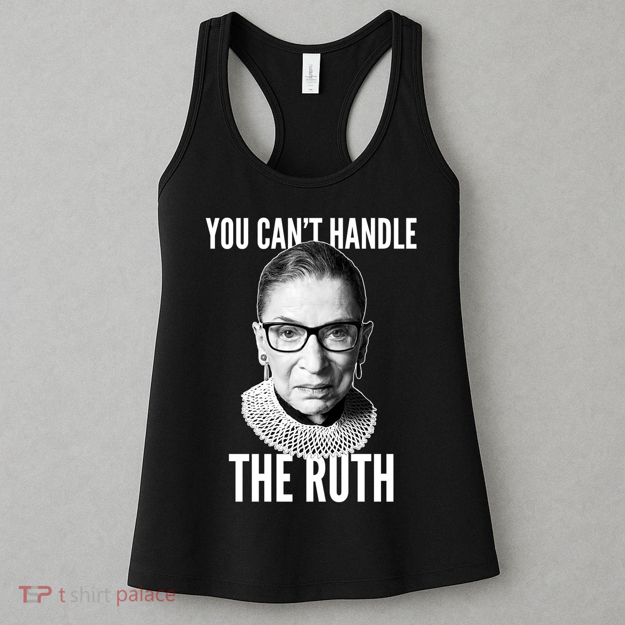 You Can't Handle The Ruth Notorious RBG Ginsburg Women's Tank Top