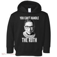 You Can't Handle The Ruth Notorious RBG Ginsburg Toddler Hoodie thumb 0