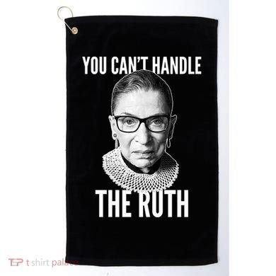 You Can't Handle The Ruth Notorious RBG Ginsburg Golf Towel