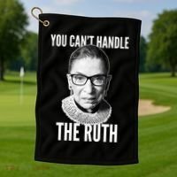 You Can't Handle The Ruth Notorious RBG Ginsburg Golf Towel thumb 1