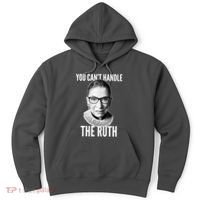 You Can't Handle The Ruth Notorious RBG Ginsburg Hoodie thumb 0