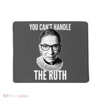 You Can't Handle The Ruth Notorious RBG Ginsburg Mousepad thumb 0