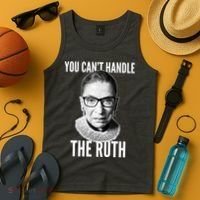You Can't Handle The Ruth Notorious RBG Ginsburg Tank Top thumb 4