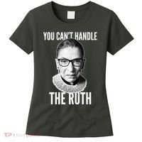 You Can't Handle The Ruth Notorious RBG Ginsburg Women's T-Shirt thumb 0