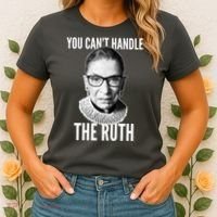 You Can't Handle The Ruth Notorious RBG Ginsburg Women's T-Shirt thumb 2