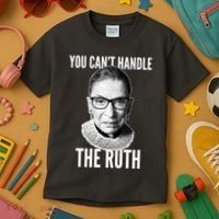You Can't Handle The Ruth Notorious RBG Ginsburg Kids T-Shirt thumb 3