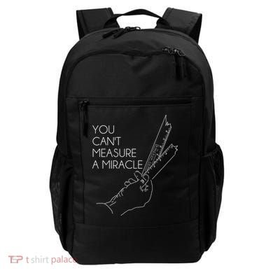 You Can't Measure A Miracle Funny Meme Backpack