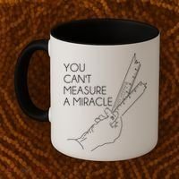 You Can't Measure A Miracle Funny Meme Coffee Mug thumb 2