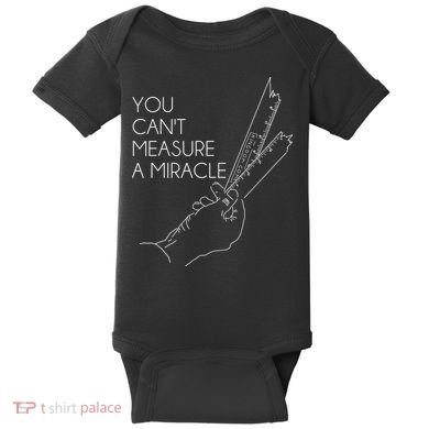 You Can't Measure A Miracle Funny Meme Baby Bodysuit