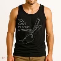 You Can't Measure A Miracle Funny Meme Tank Top thumb 3