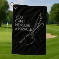 You Can't Measure A Miracle Funny Meme Golf Towel thumb 1