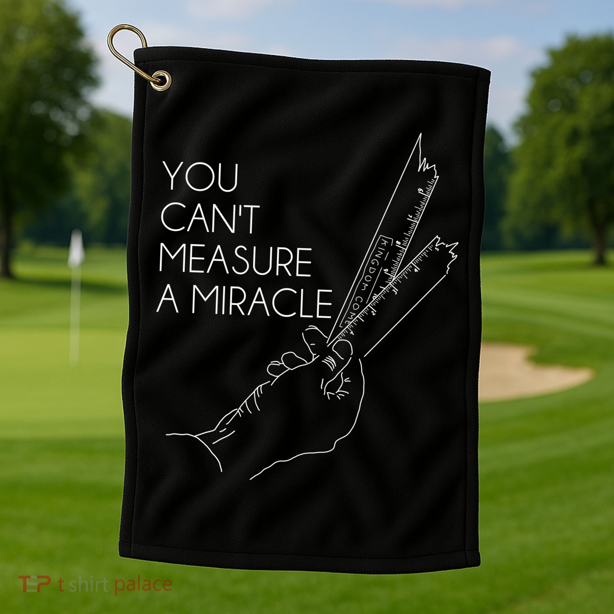You Can't Measure A Miracle Funny Meme Golf Towel
