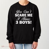 You Can't Scare Me I Have 3 Boys Women's Sweatshirt thumb 0