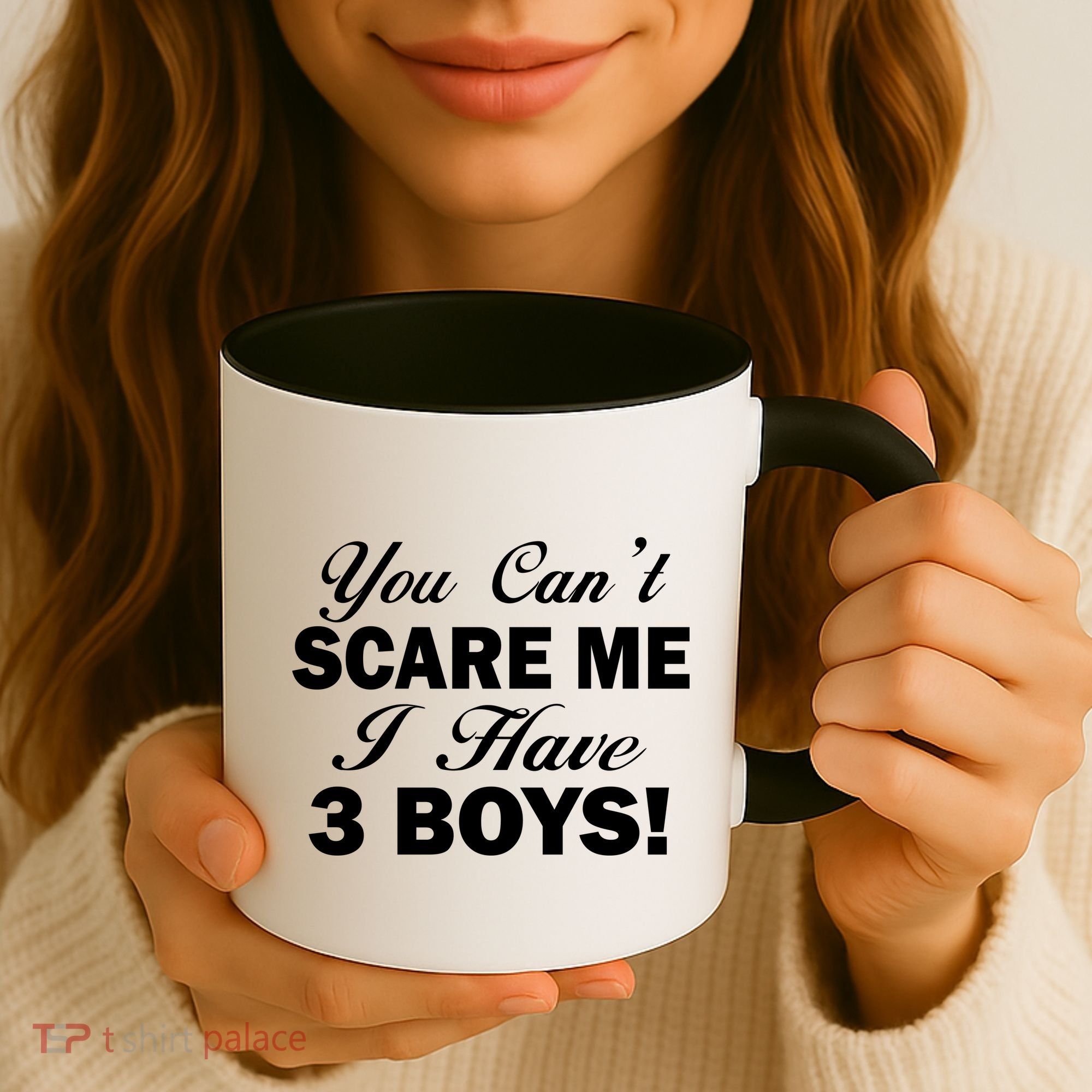 You Can't Scare Me I Have 3 Boys Coffee Mug