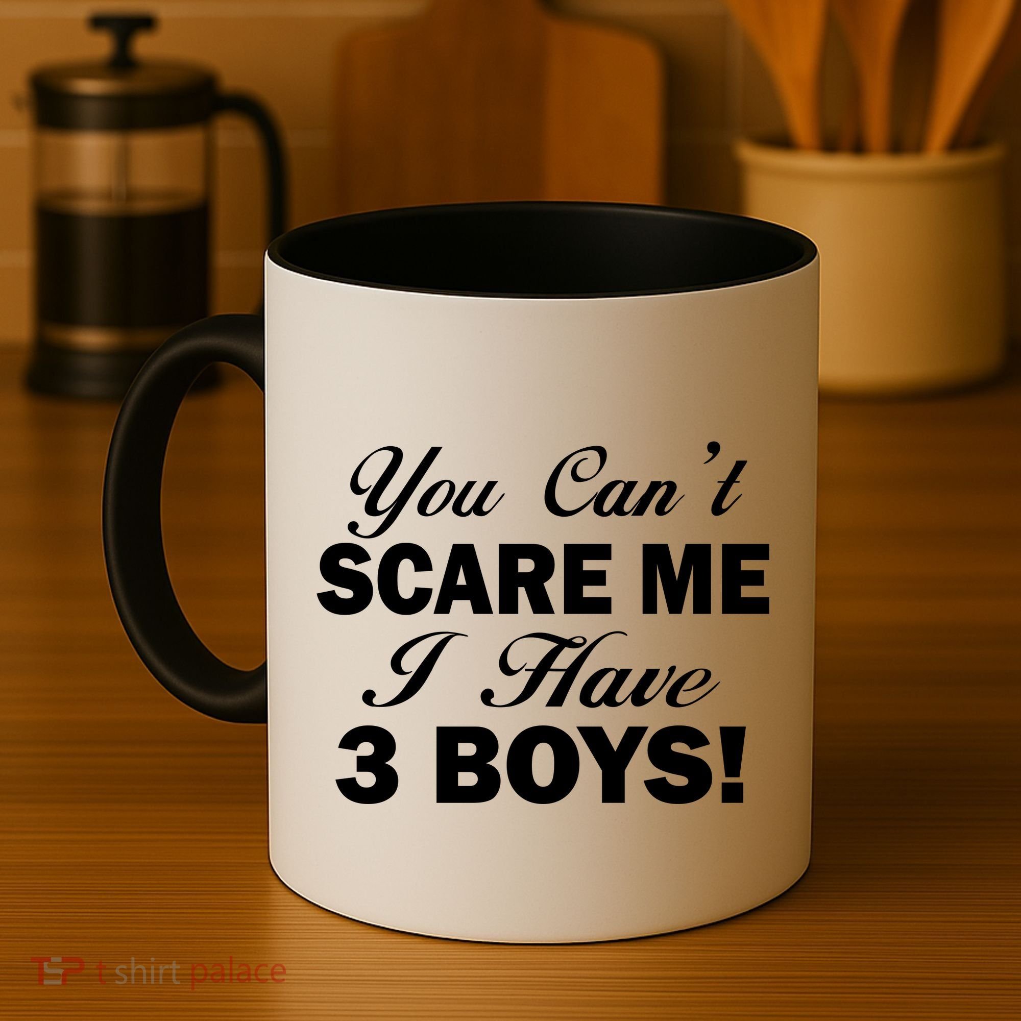 You Can't Scare Me I Have 3 Boys Coffee Mug
