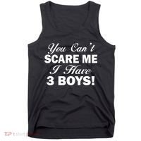 You Can't Scare Me I Have 3 Boys Tank Top thumb 0