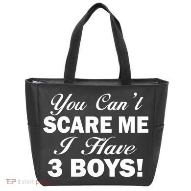 You Can't Scare Me I Have 3 Boys Tote Bag