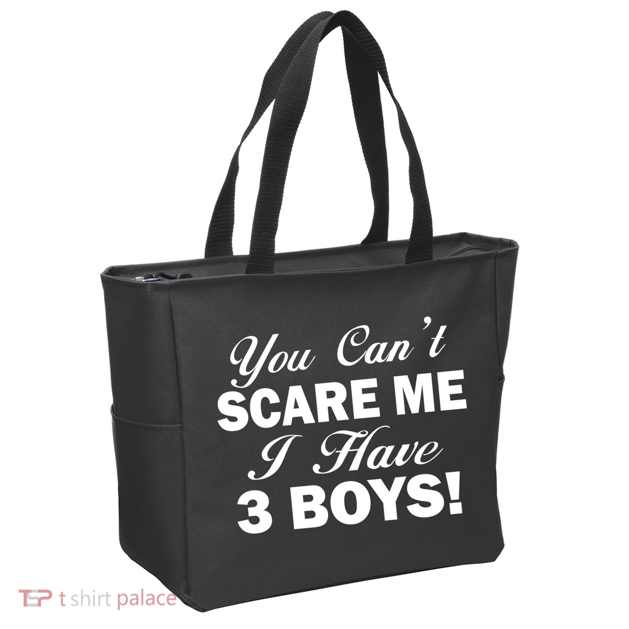 You Can't Scare Me I Have 3 Boys Tote Bag