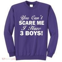 You Can't Scare Me I Have 3 Boys Sweatshirt thumb 0