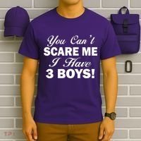 You Can't Scare Me I Have 3 Boys T-Shirt thumb 6