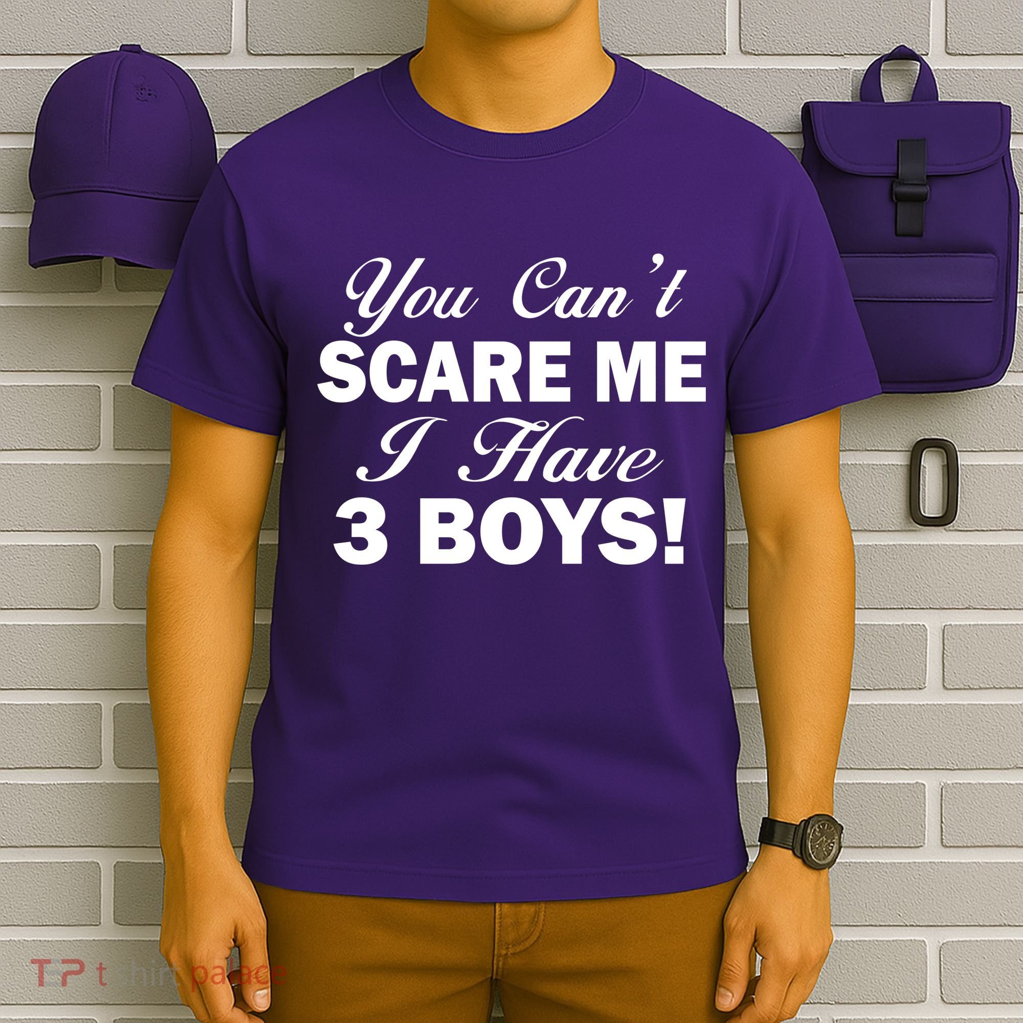 You Can't Scare Me I Have 3 Boys T-Shirt