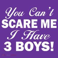 You Can't Scare Me I Have 3 Boys Button thumb 1
