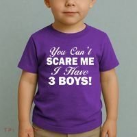 You Can't Scare Me I Have 3 Boys Toddler T-Shirt thumb 2
