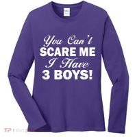 You Can't Scare Me I Have 3 Boys Women's Long Sleeve Shirt thumb 0