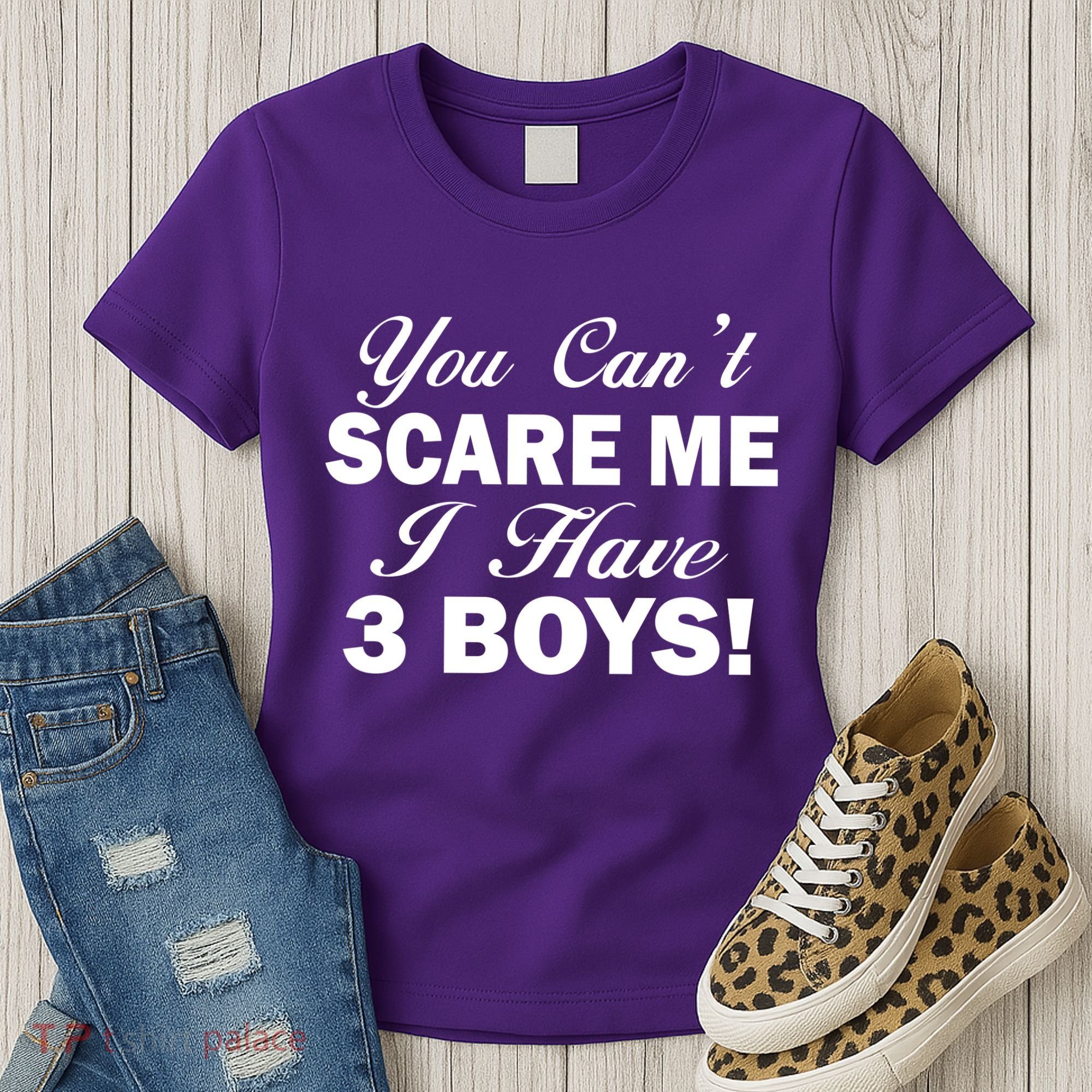 You Can't Scare Me I Have 3 Boys Women's T-Shirt