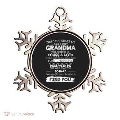 You Can't Scare Me I Have a Crazy Grandma Ornament