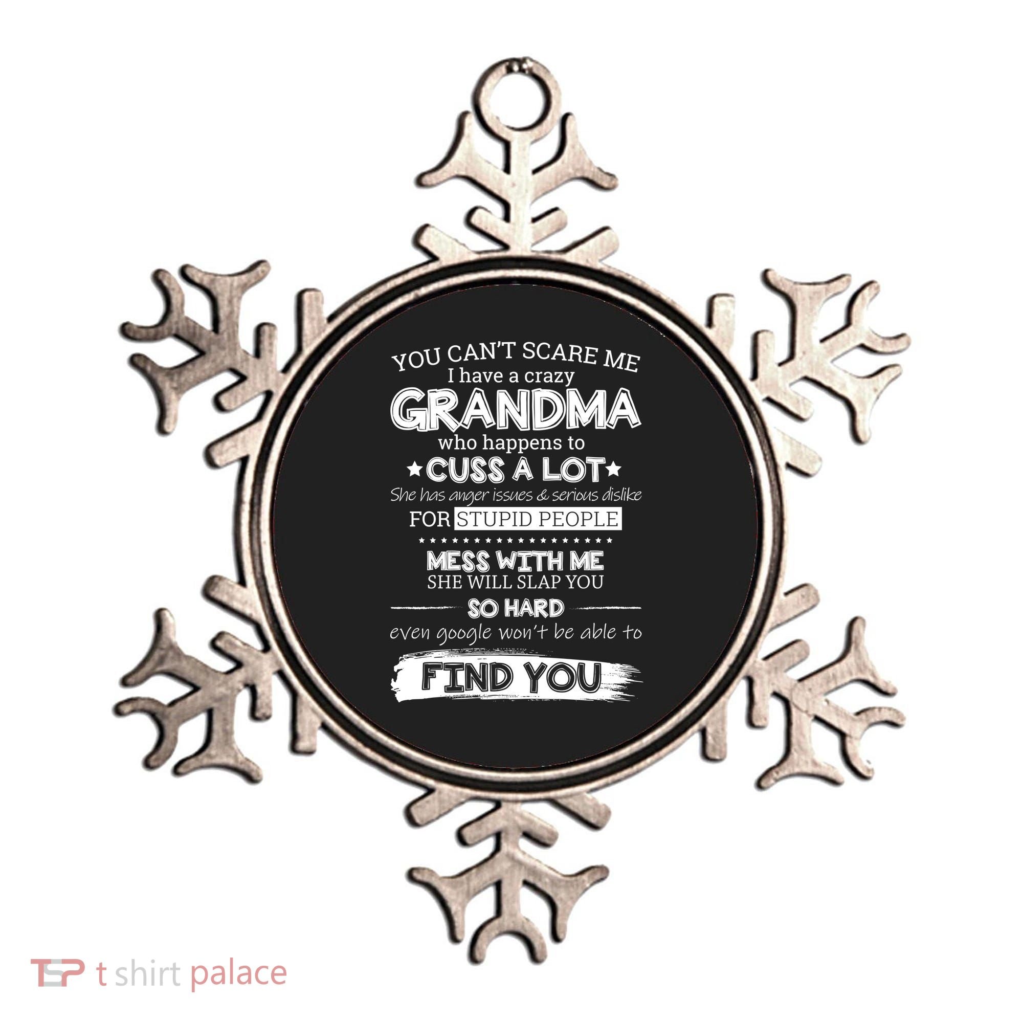 You Can't Scare Me I Have a Crazy Grandma Ornament