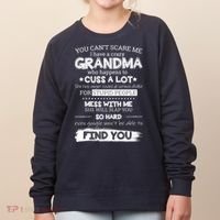 You Can't Scare Me I Have a Crazy Grandma Women's Sweatshirt thumb 0