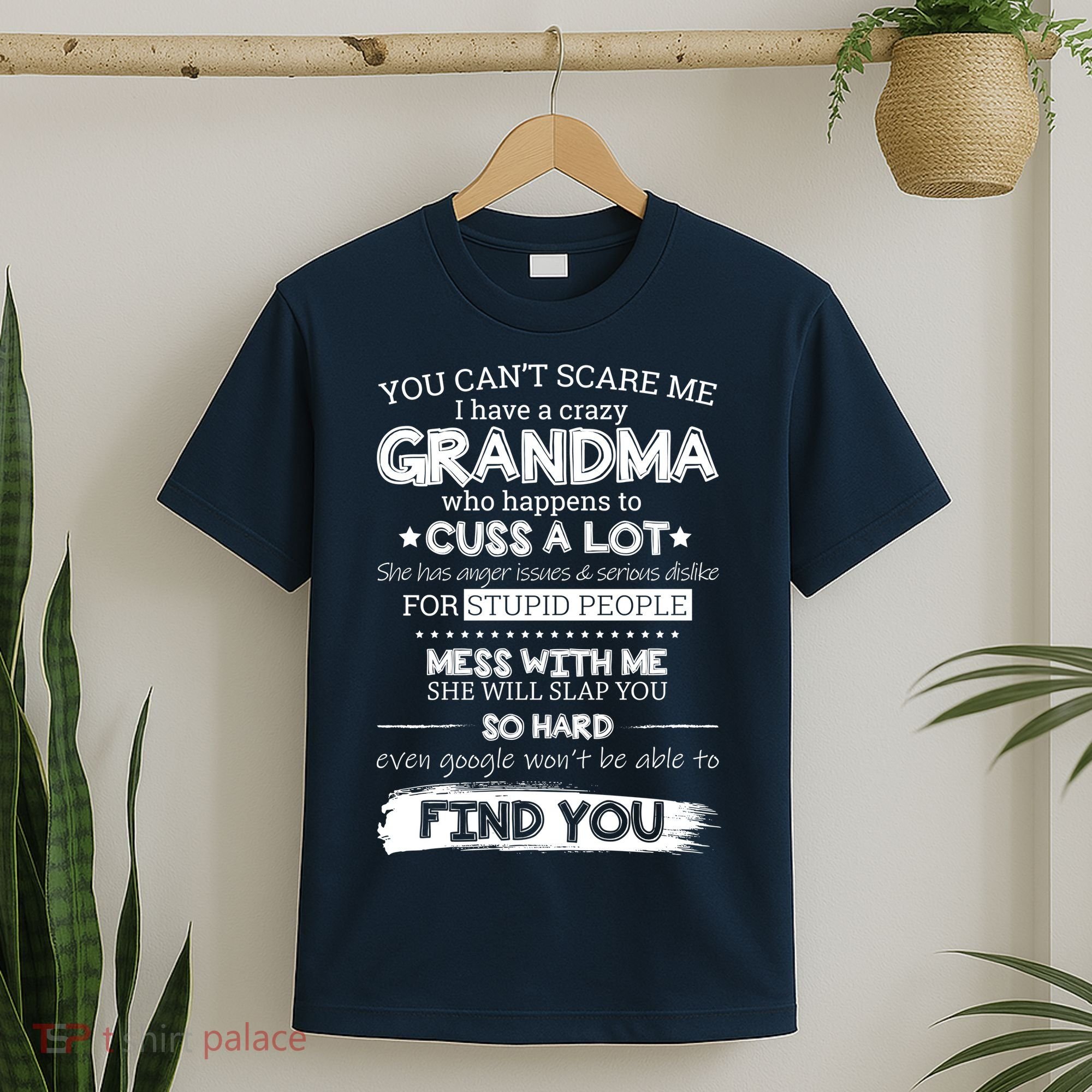 You Can't Scare Me I Have a Crazy Grandma T-Shirt