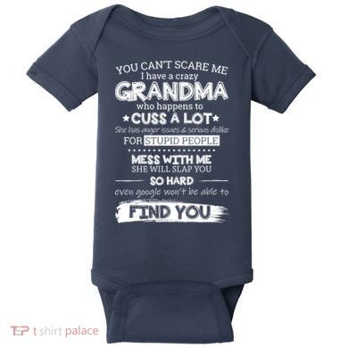 You Can't Scare Me I Have a Crazy Grandma Baby Bodysuit