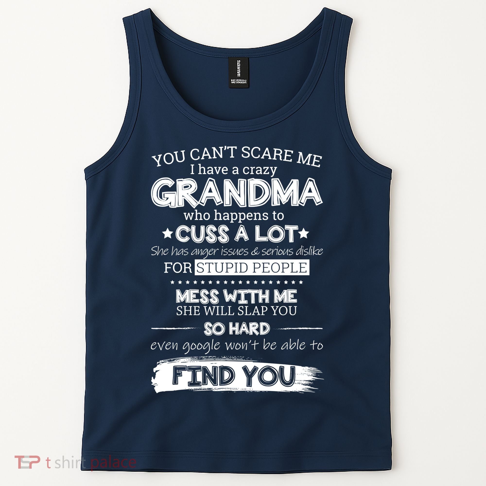 You Can't Scare Me I Have a Crazy Grandma Tank Top