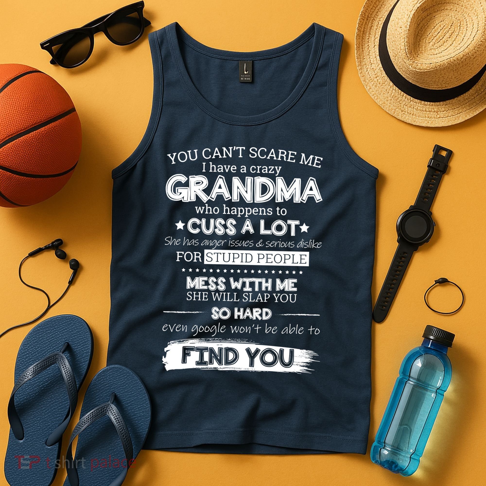 You Can't Scare Me I Have a Crazy Grandma Tank Top