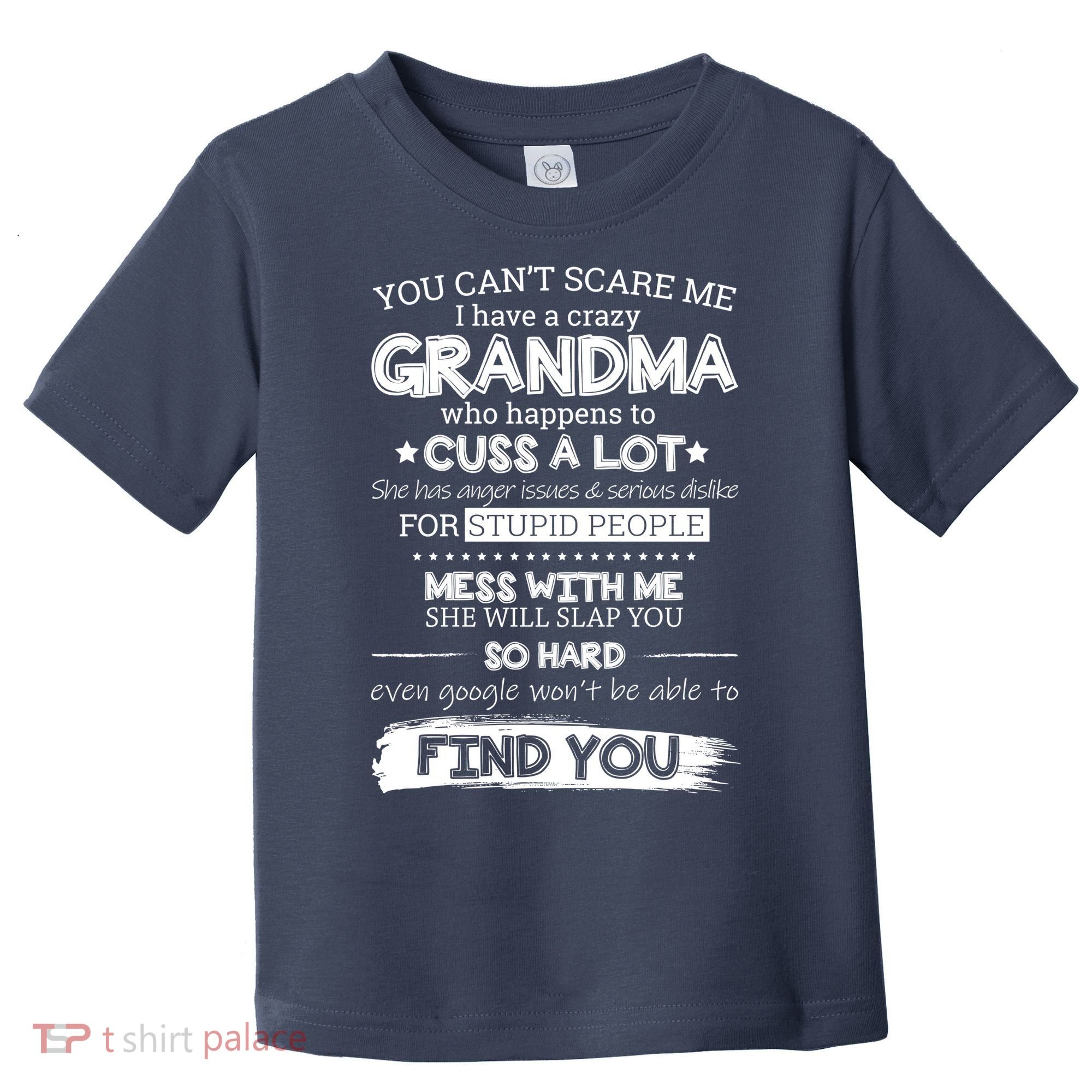 You Can't Scare Me I Have a Crazy Grandma Toddler T-Shirt