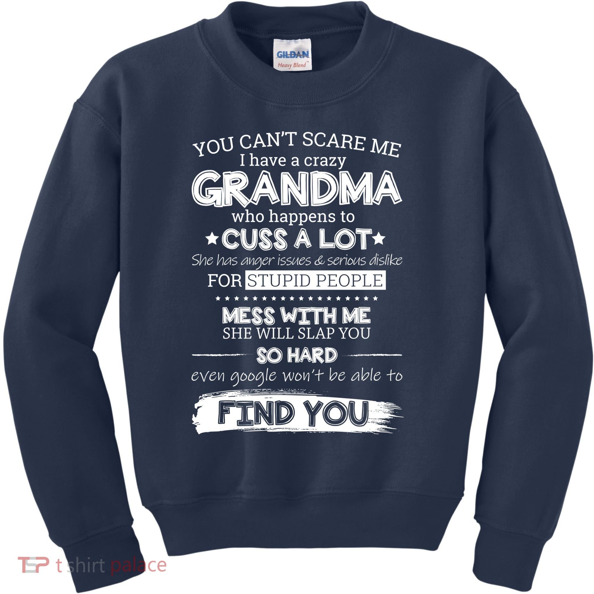 You Can't Scare Me I Have a Crazy Grandma Kids Sweatshirt