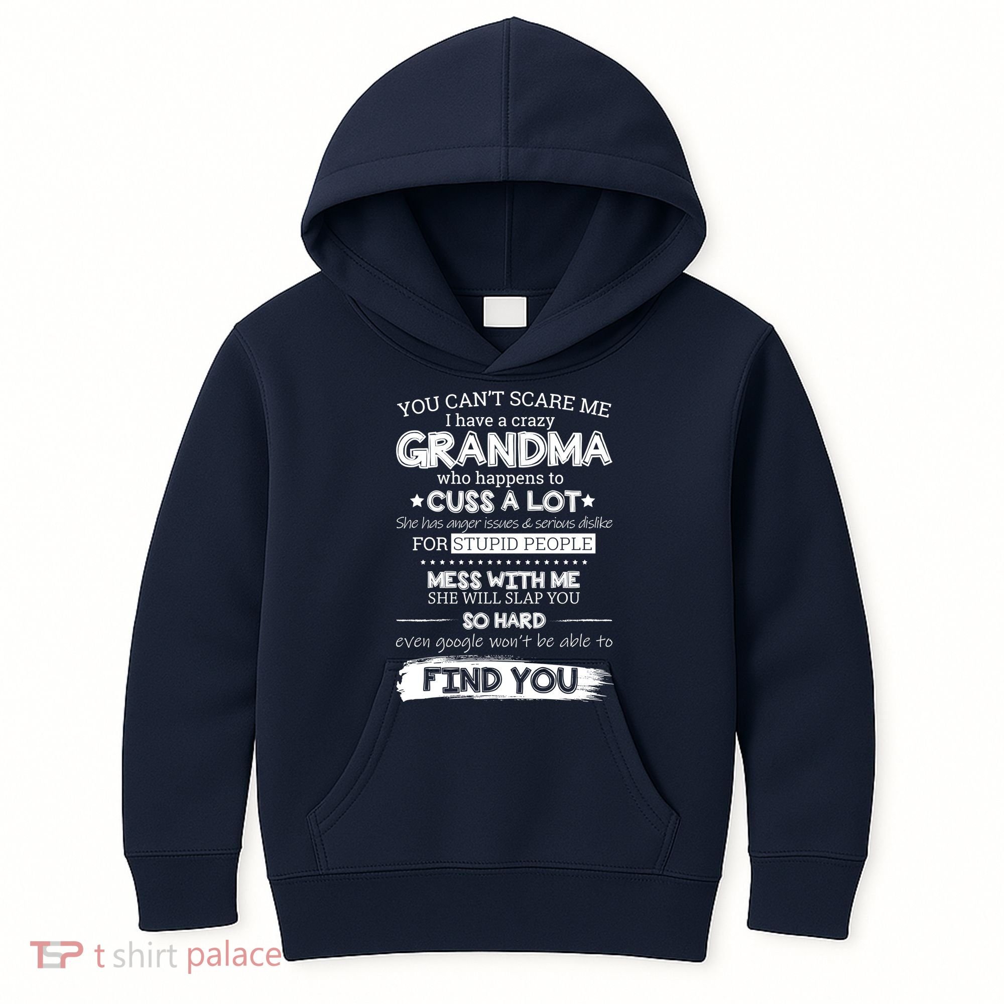 You Can't Scare Me I Have a Crazy Grandma Kids Hoodie
