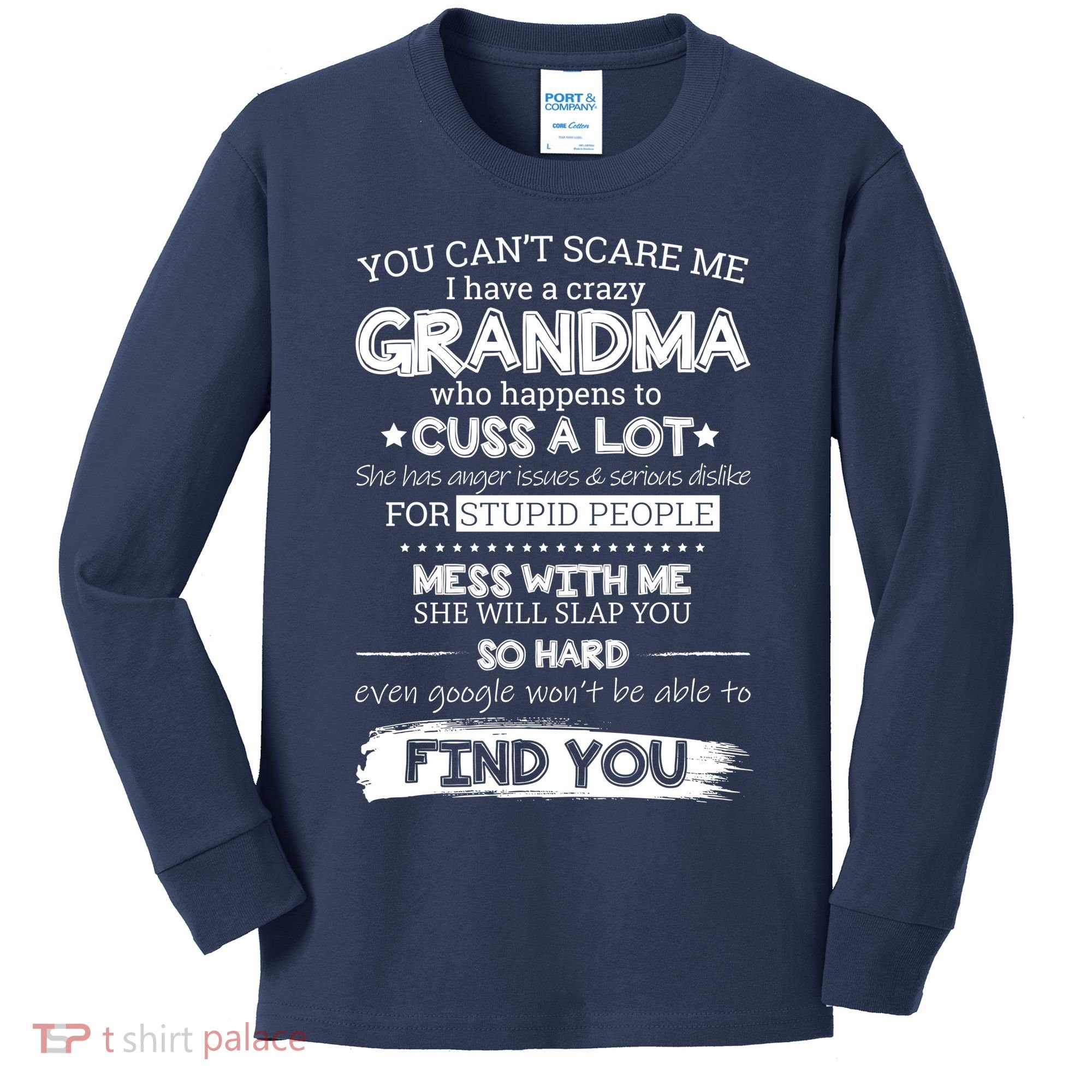 You Can't Scare Me I Have a Crazy Grandma Kids Long Sleeve Shirt
