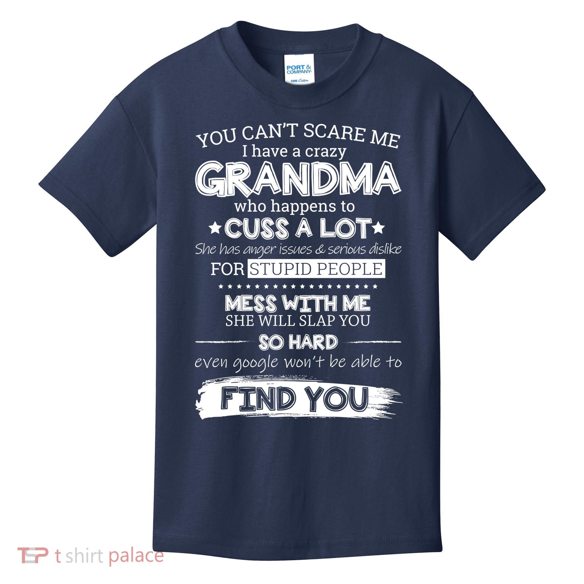 You Can't Scare Me I Have a Crazy Grandma Kids T-Shirt