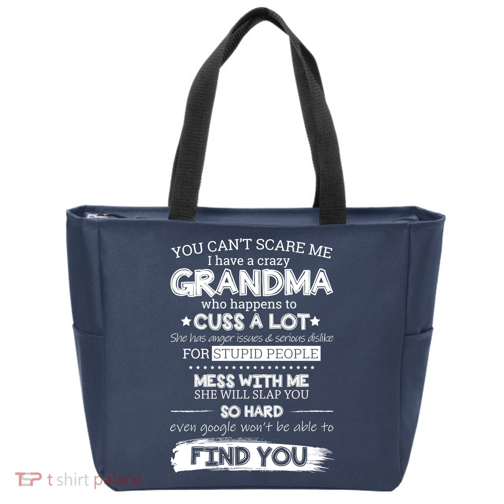 You Can't Scare Me I Have a Crazy Grandma Tote Bag