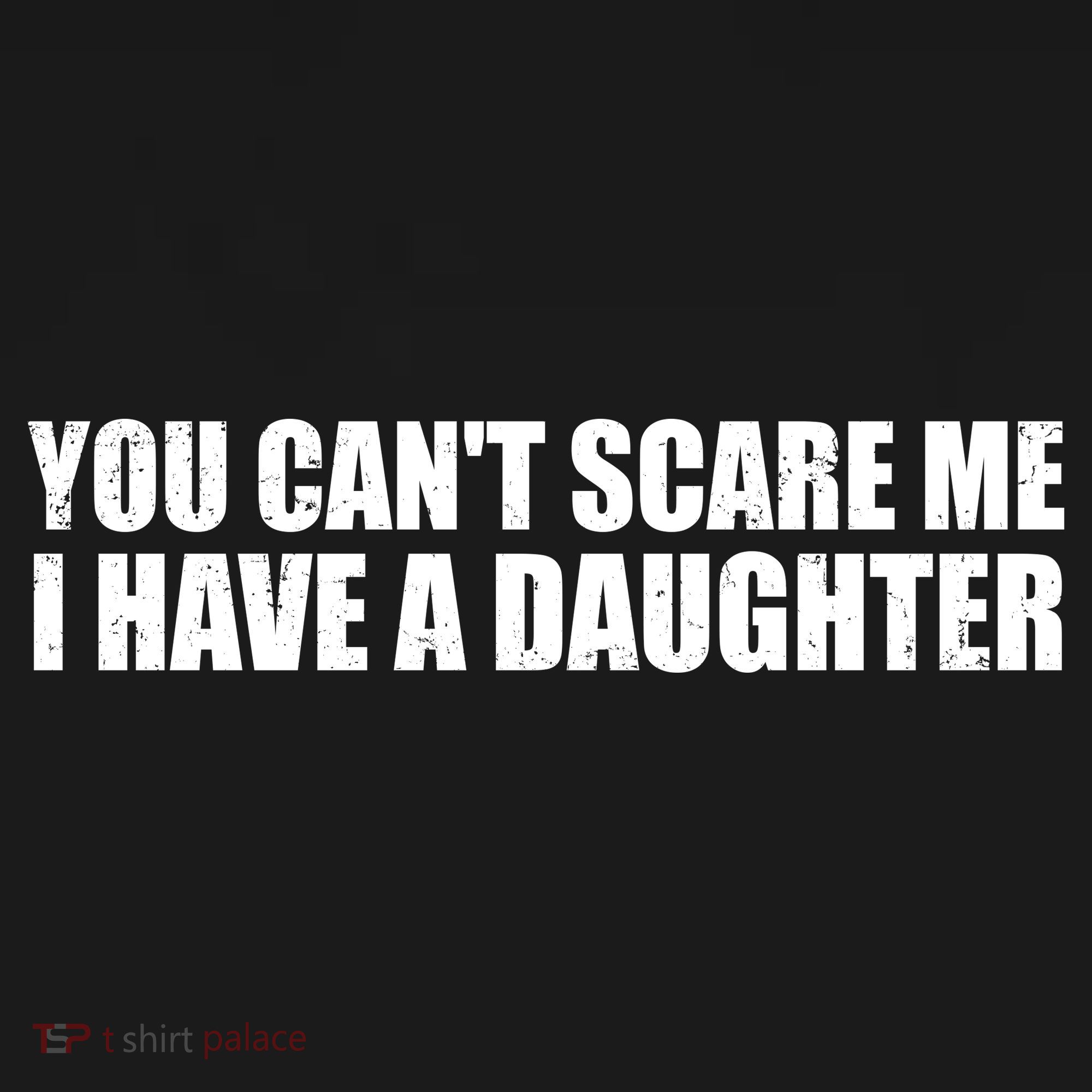You Can't Scare Me I Have A Daughter Backpack