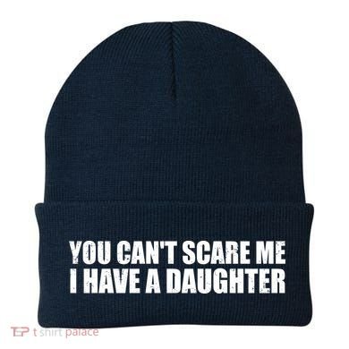 You Can't Scare Me I Have A Daughter Beanie