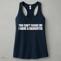 You Can't Scare Me I Have A Daughter Women's Tank Top thumb 3