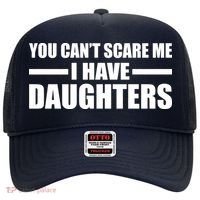 You Can't Scare Me I Have Daughters Hat thumb 0