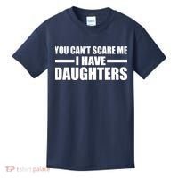 You Can't Scare Me I Have Daughters Kids T-Shirt thumb 0