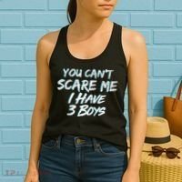 You Can't Scare Me I Have Three Boys Women's Tank Top thumb 2