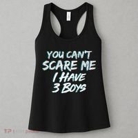 You Can't Scare Me I Have Three Boys Women's Tank Top thumb 3