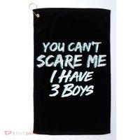 You Can't Scare Me I Have Three Boys Golf Towel thumb 0